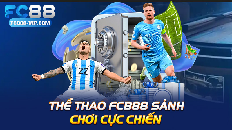 Thể thao Fcb88 sảnh chơi cực chiến